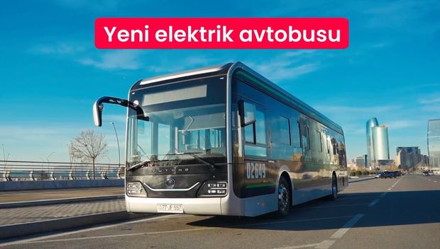 Bakının marşrut xəttinə daha bir elektrik mühərrikli avtobus buraxılıb